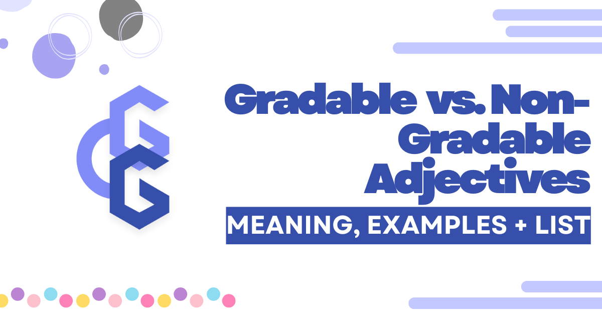 Gradable vs non-gradable adjectives